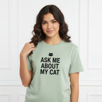 Ask Me About My Cat T-Shirt