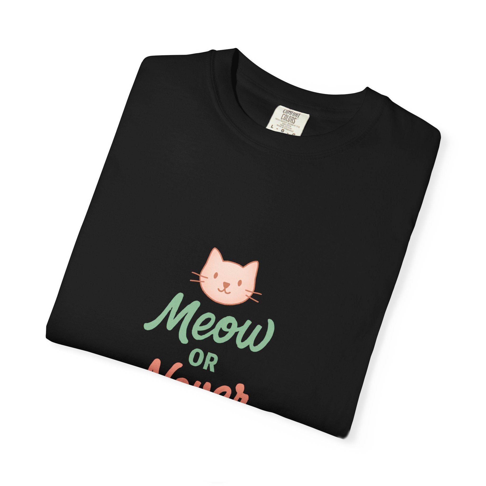 Meow or Never Cat T-Shirt