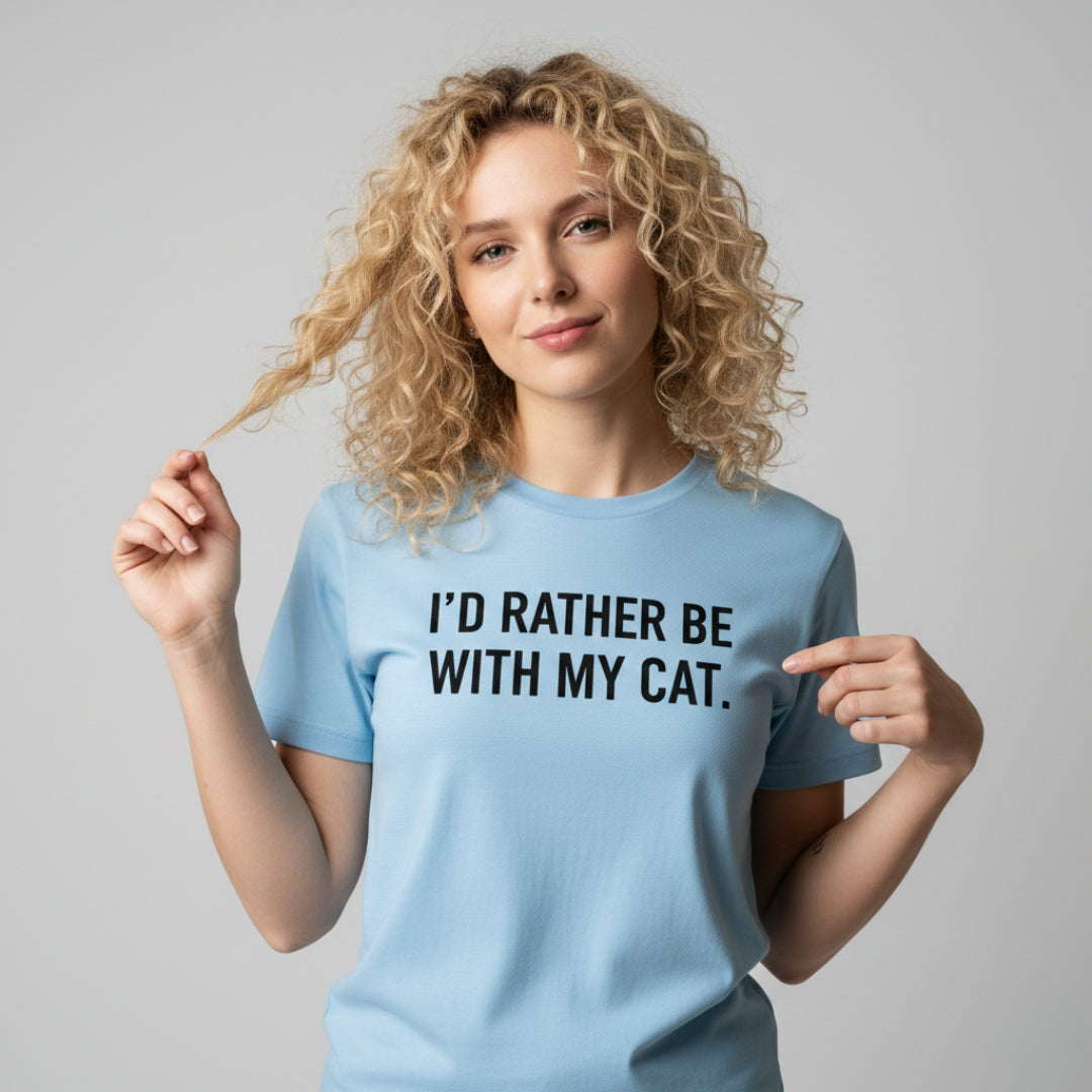 I'd Rather Be With My Cat T-Shirt