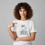 “I Work Hard So My Cat Can Have A Better Life” Graphic Tee
