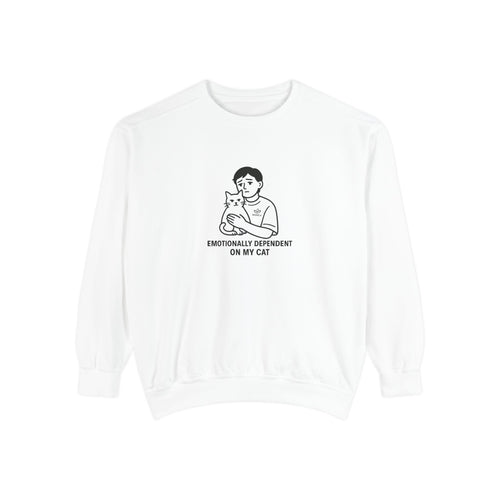 "Emotionally Dependent on My Cat" Cat Lover Pullover