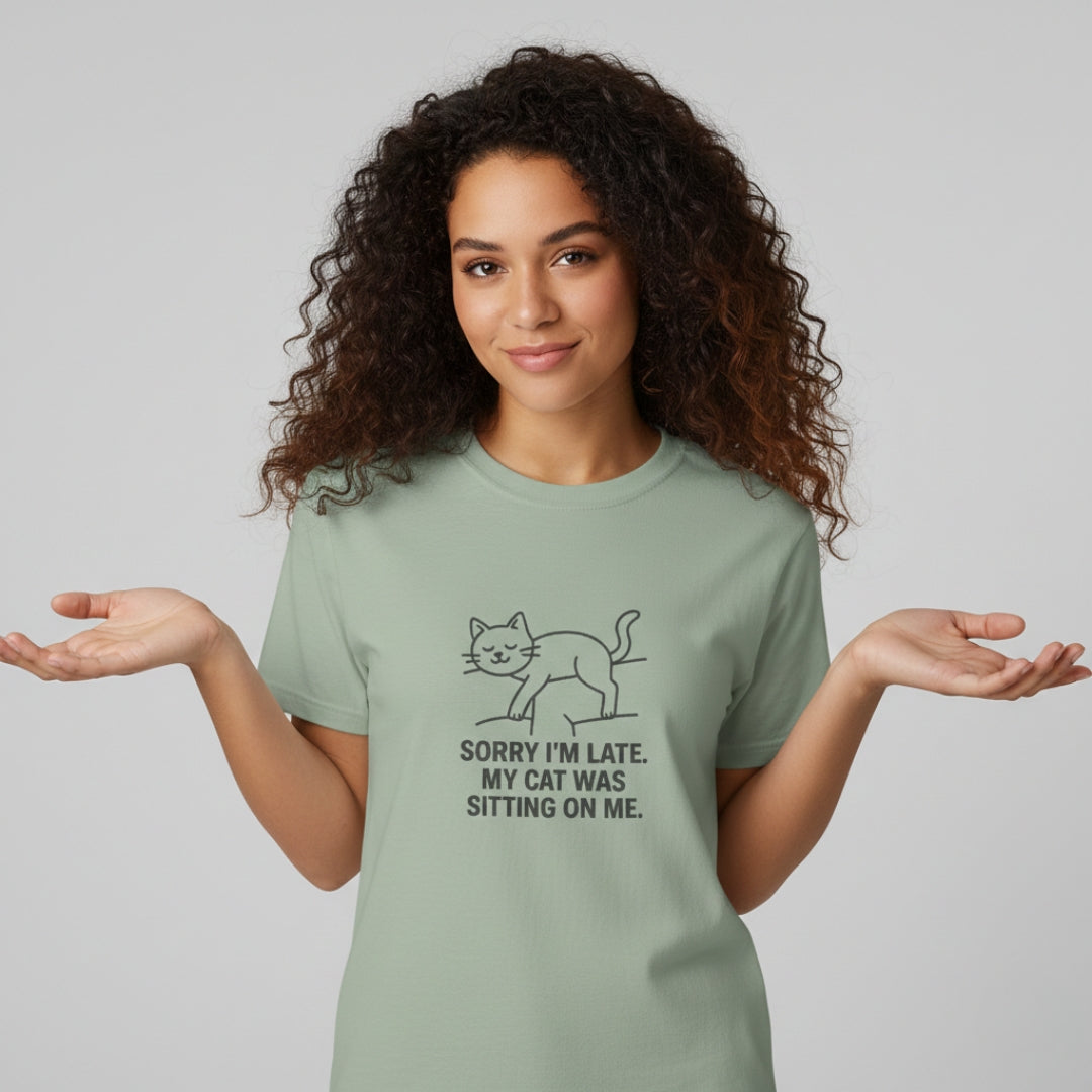 "Sorry I'm Late, My Cat Was Sitting On Me" Graphic Tee