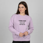 "I Work Hard So My Cat Can Have A Better Life" Cozy Pullover