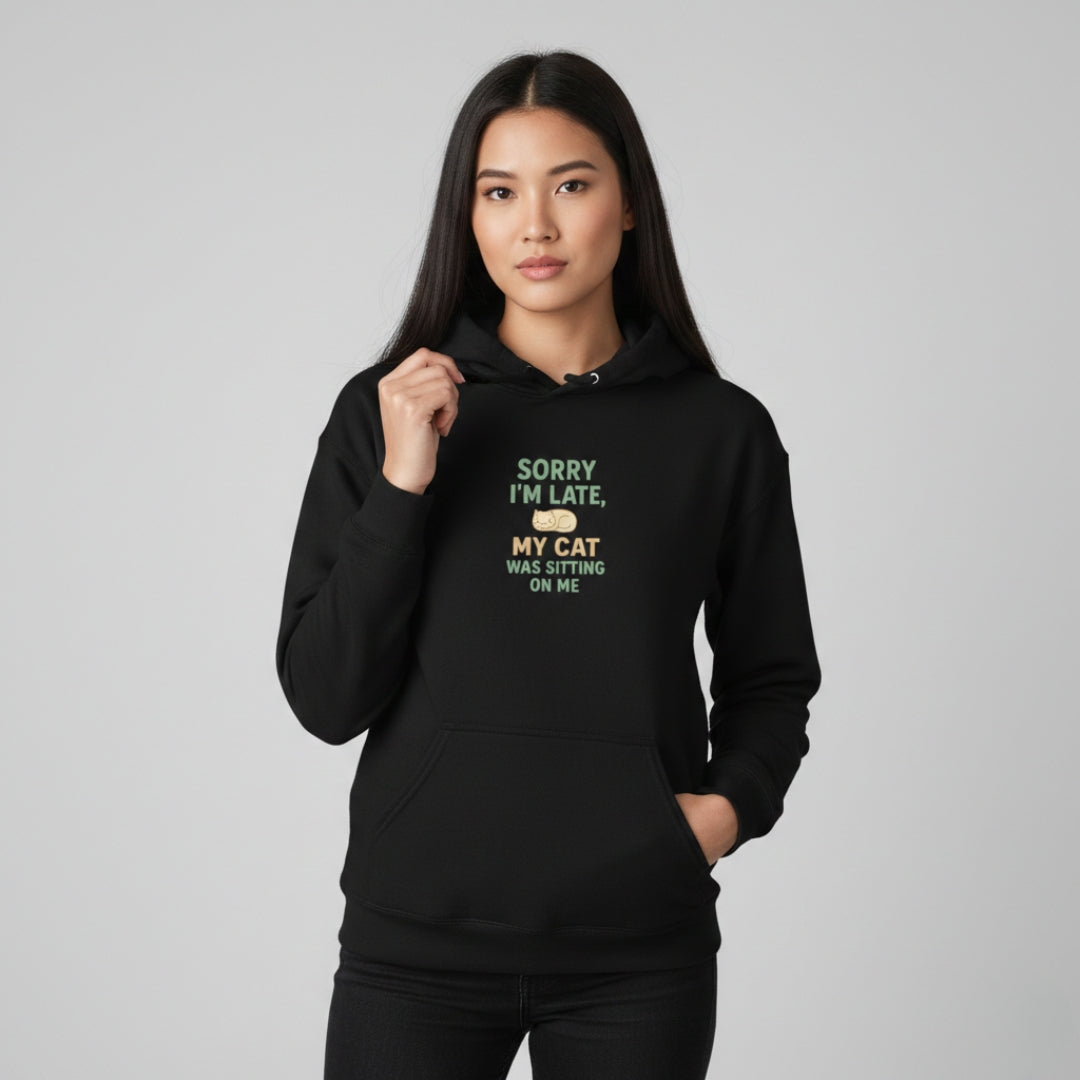 "Sorry I'm Late My Cat Was Sitting On Me" Funny Cat Lover Sweatshirt