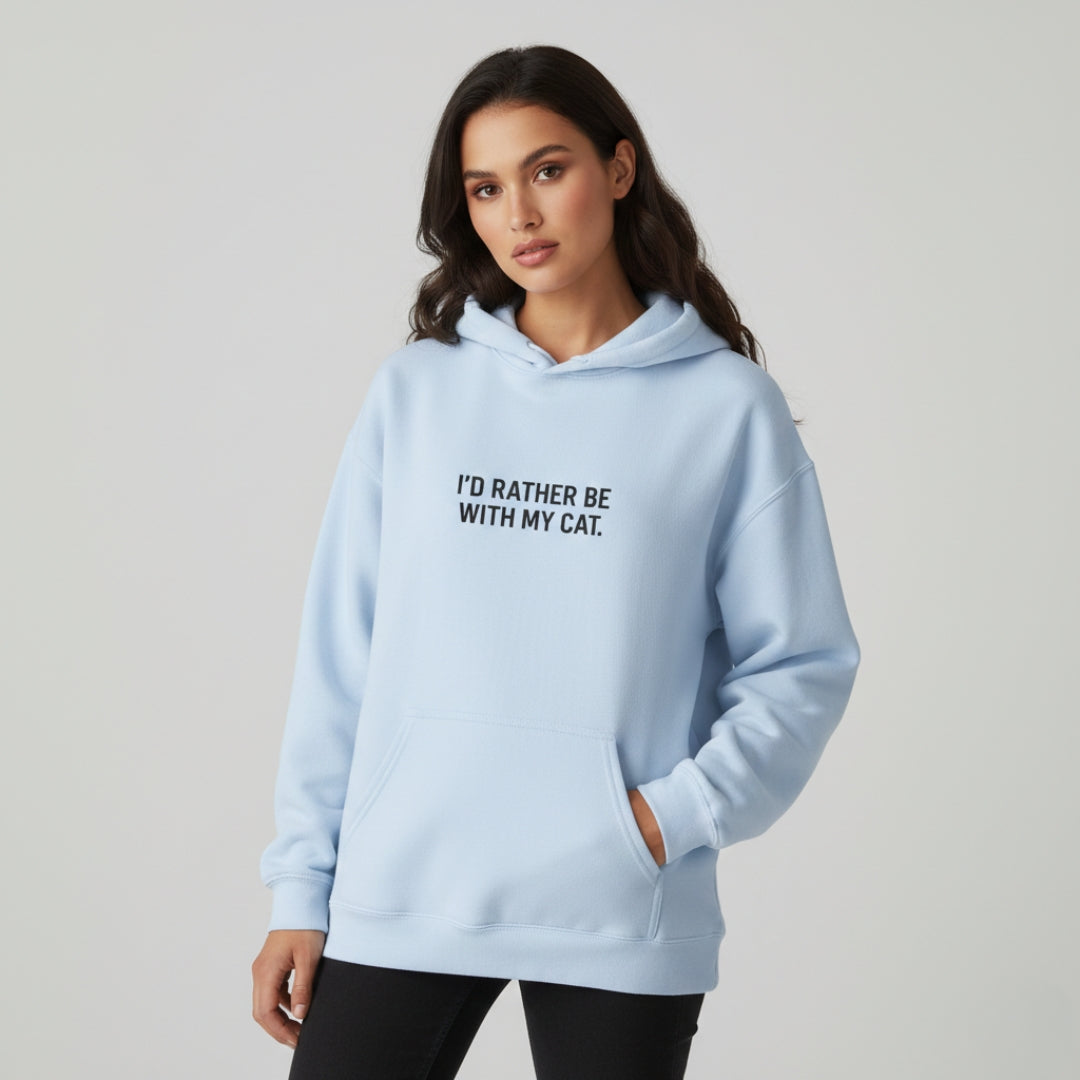 "I'd Rather Be With My Cat" Hoodie