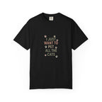 I Just Want to Pet All the Cats T-Shirt