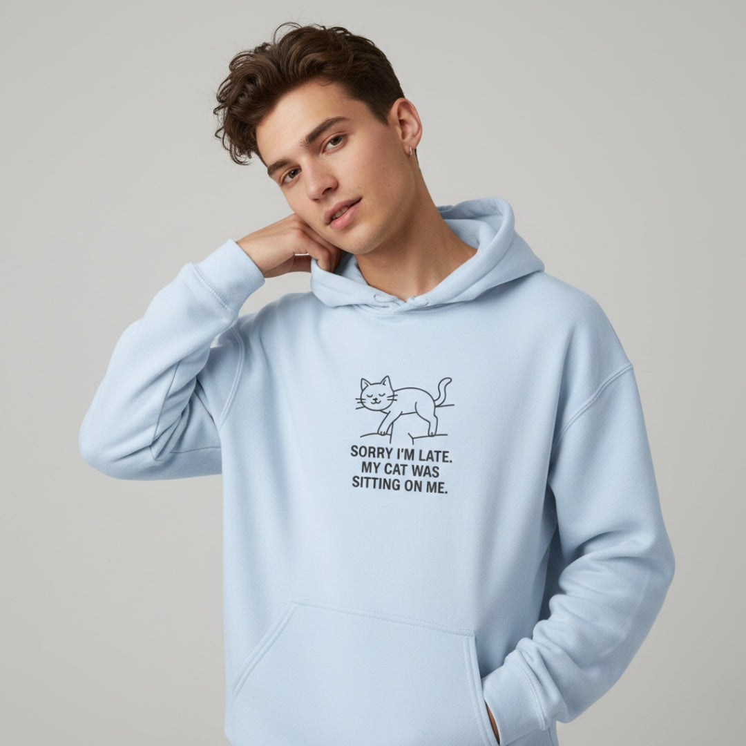 "Sorry I’m Late, My Cat Was Sitting On Me" Funny Cat Lover Hoodie