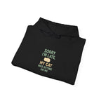 "Sorry I'm Late My Cat Was Sitting On Me" Funny Cat Lover Sweatshirt