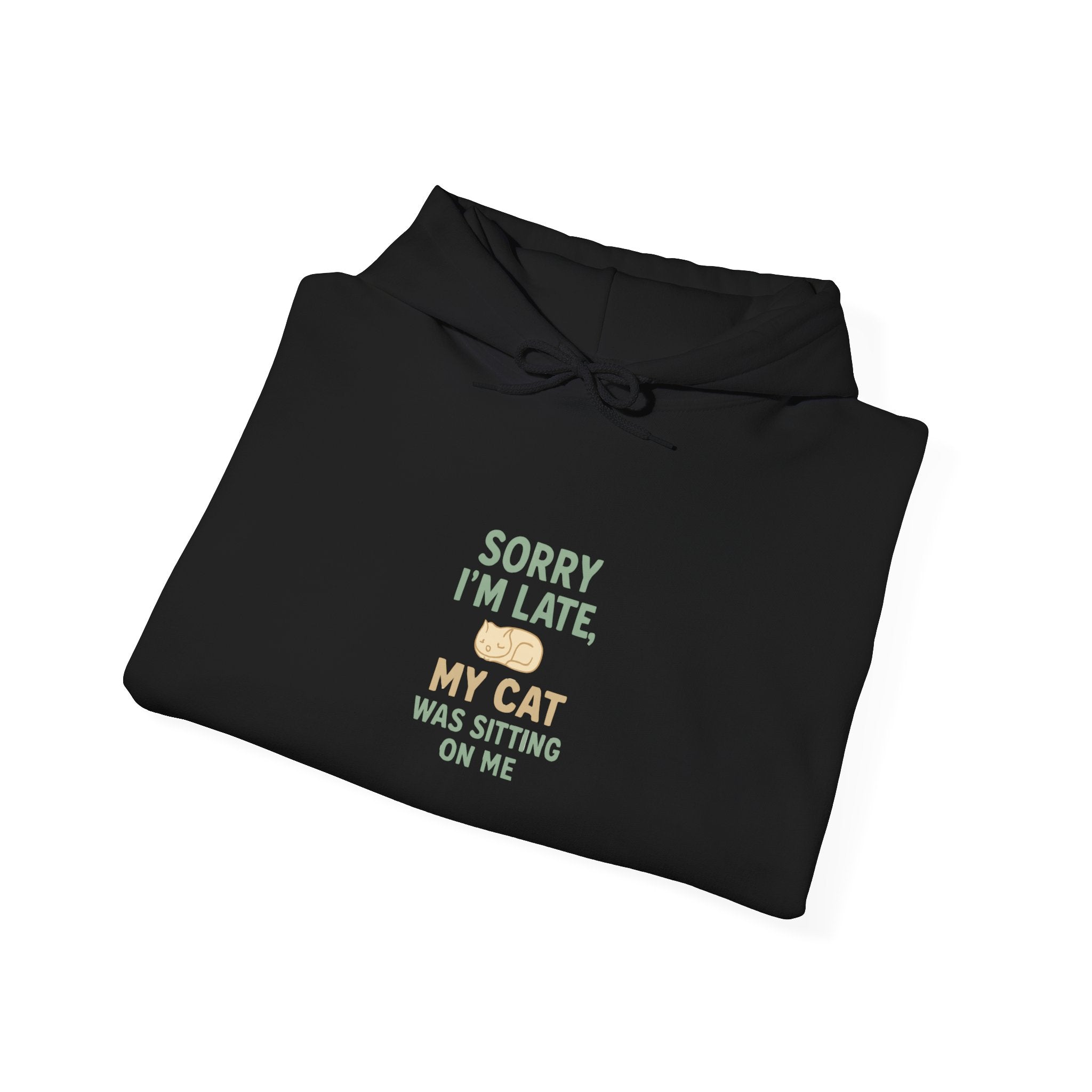 "Sorry I'm Late My Cat Was Sitting On Me" Funny Cat Lover Sweatshirt
